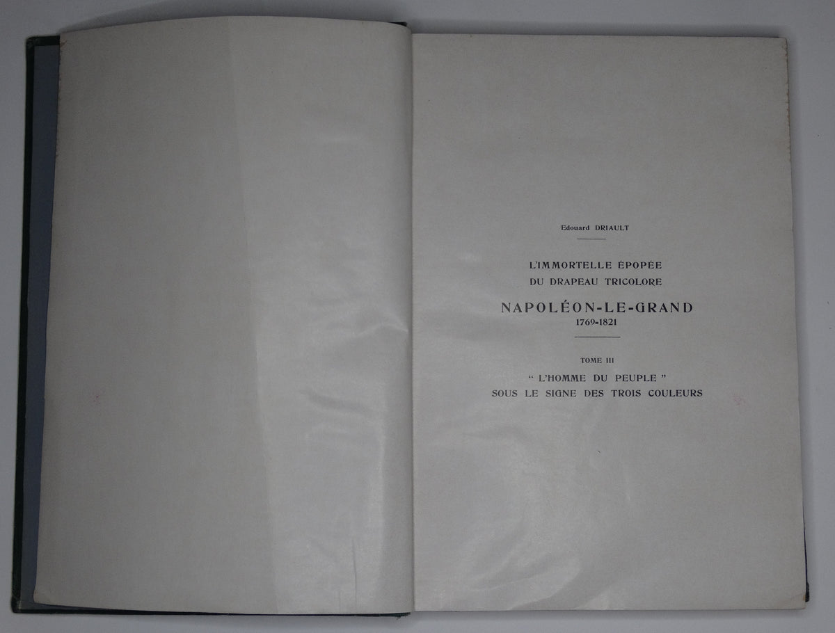 Napoléon le Grand – Édouard Driault.
Vue intégrale 2eme page tome 3